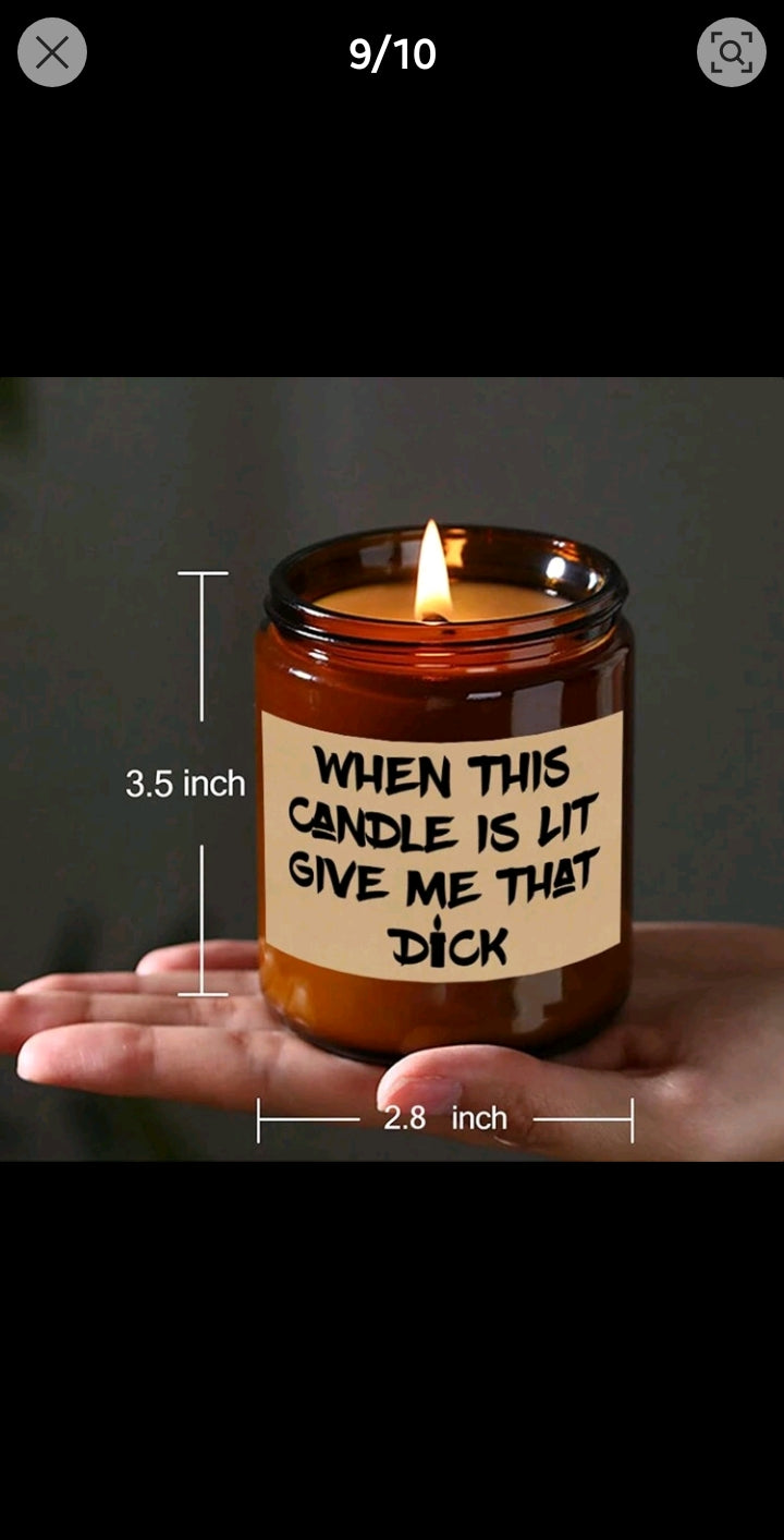 "When This Candle is Lit Give Me Dick" Sex Candle Flaming Wick